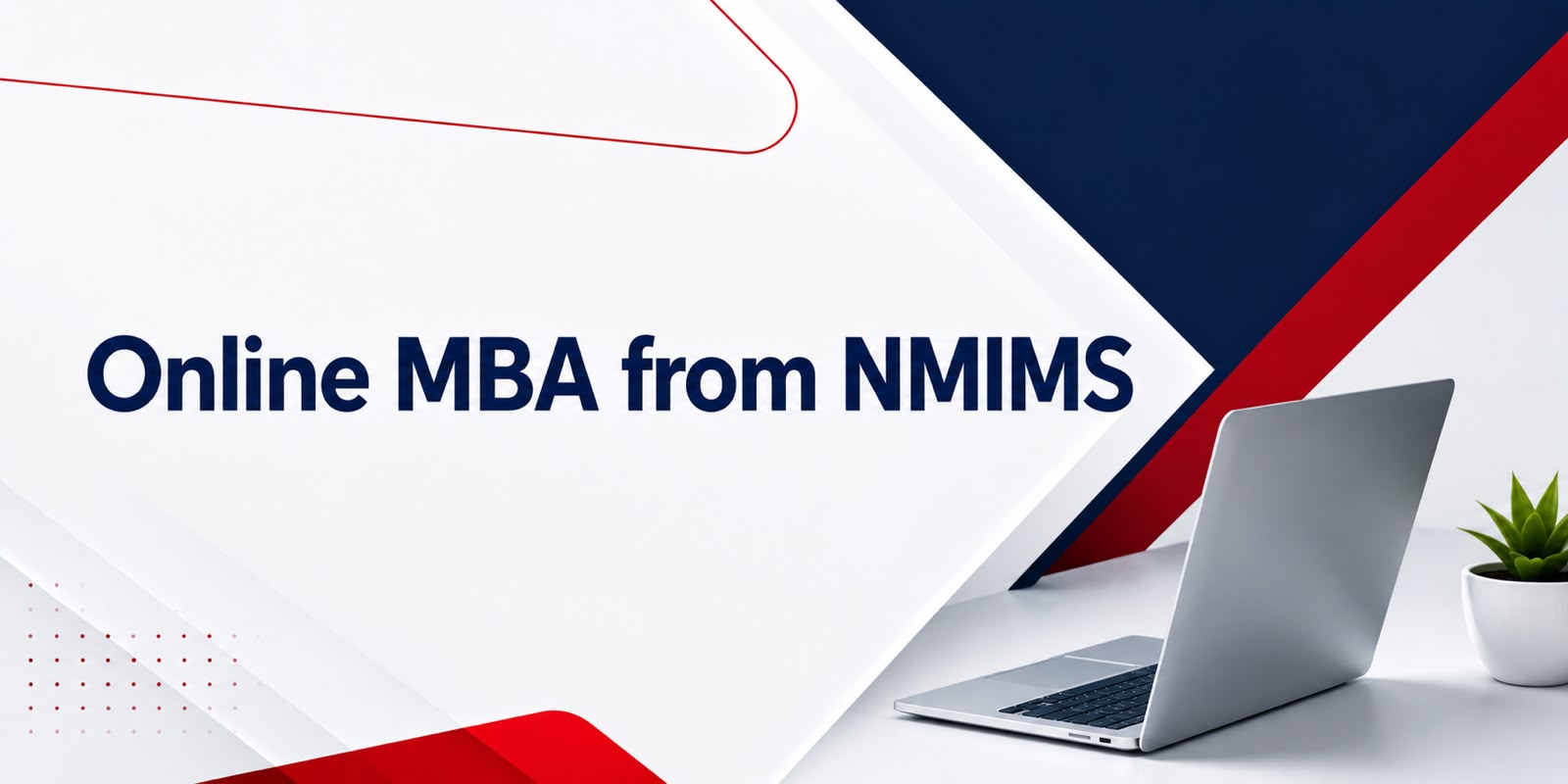 Online MBA from NMIMS: Eligibility, Admission, Fees & Career Opportunities
