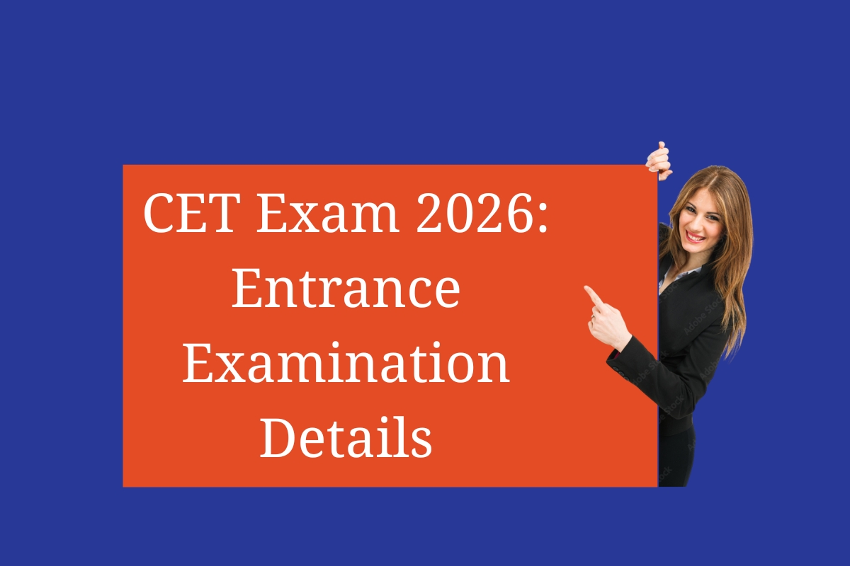 CET Exam 2026 Entrance-Examinations Details