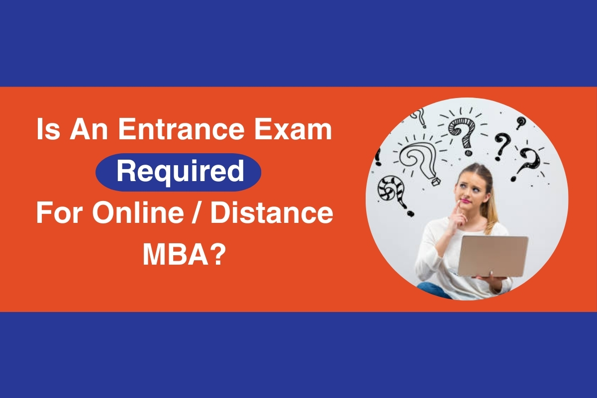 Is An Entrance Exam Required For Distance Online MBA