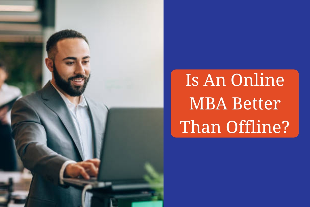 Is An Online MBA Better Than Offline